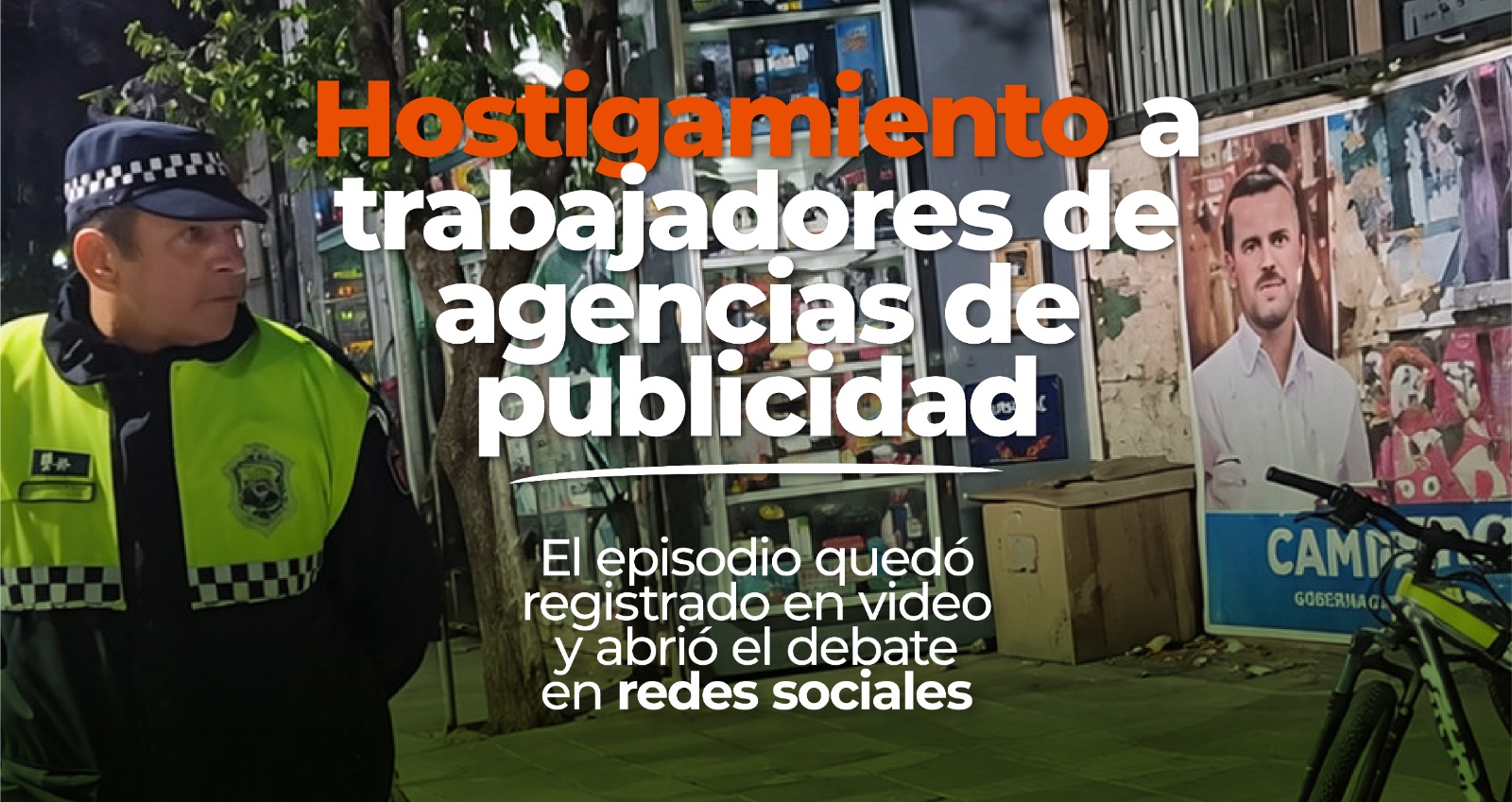 Carteluz Multimedios denuncia trabas policiales al trabajo de sus colocadores en Tucumán